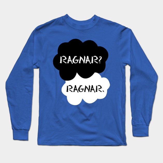 Ragnar Fault in Our Vikings Long Sleeve T-Shirt by HilariousDelusions